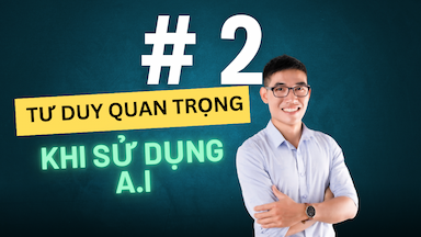 Đây là yếu tố giúp Anh Chị nhận được kết quả ngoài mong đợi khi sử dụng A.I